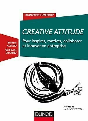 Creative Attitude - Barbara Albasio, Guillaume Cravero - Dunod