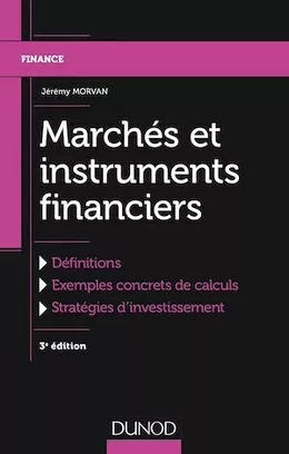 Marchés et instruments financiers - 3e éd.