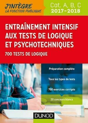 Entrainement intensif aux tests de logique et psychotechniques 2017-2018 - Christelle Boisse - Dunod
