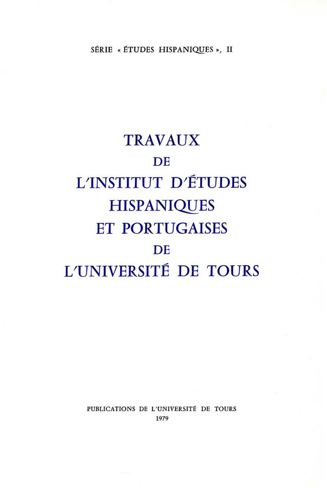 Travaux de l'Institut d'études hispaniques et portugaises de l'Université de Tours -  - Presses universitaires François-Rabelais