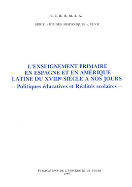 L'enseignement Primaire en Espagne et en Amérique Latine du XVIIIe siècle à nos jours