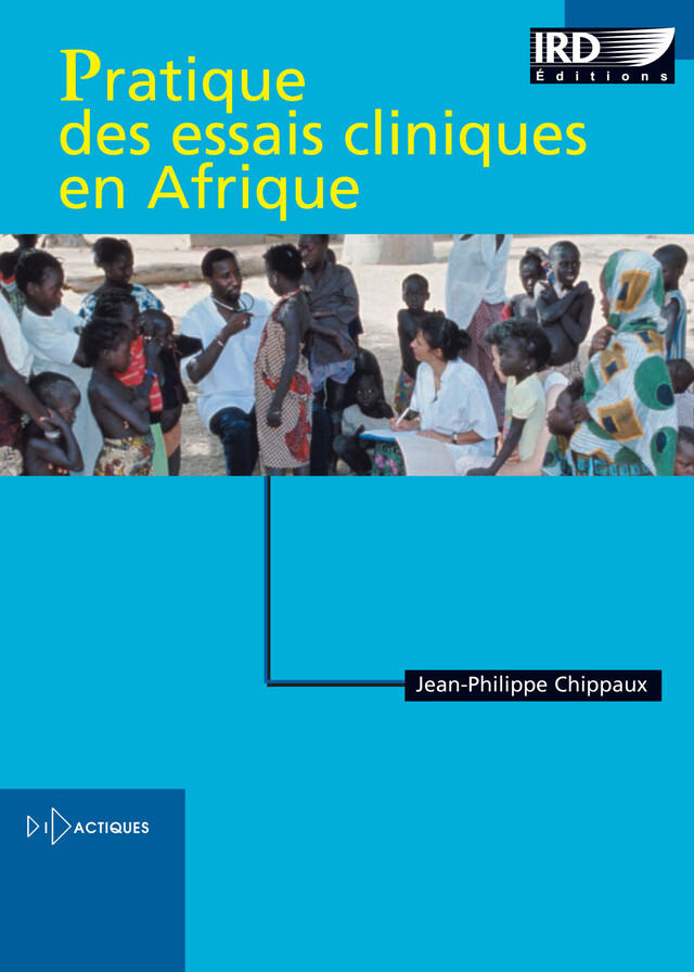 Pratique des essais cliniques en Afrique - Jean-Philippe CHIPPAUX - IRD Éditions