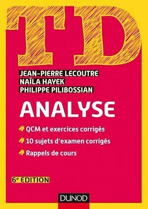 TD Analyse - 6e éd. - Jean-Pierre Lecoutre, Philippe Pilibossian, Naïla Hayek - Dunod
