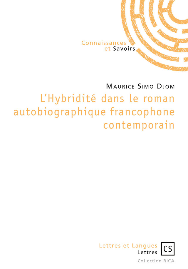 L'Hybridité dans le roman autobiographique francophone contemporain - Maurice Simo Djom - Connaissances & Savoirs