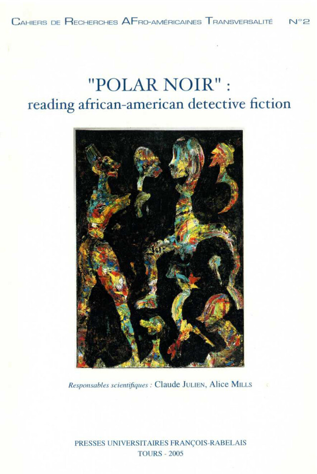“Polar noir”: Reading African-American Detective Fiction -  - Presses universitaires François-Rabelais