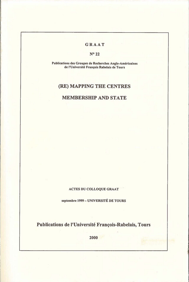 (Re)Mapping the centres Membership and State -  - Presses universitaires François-Rabelais