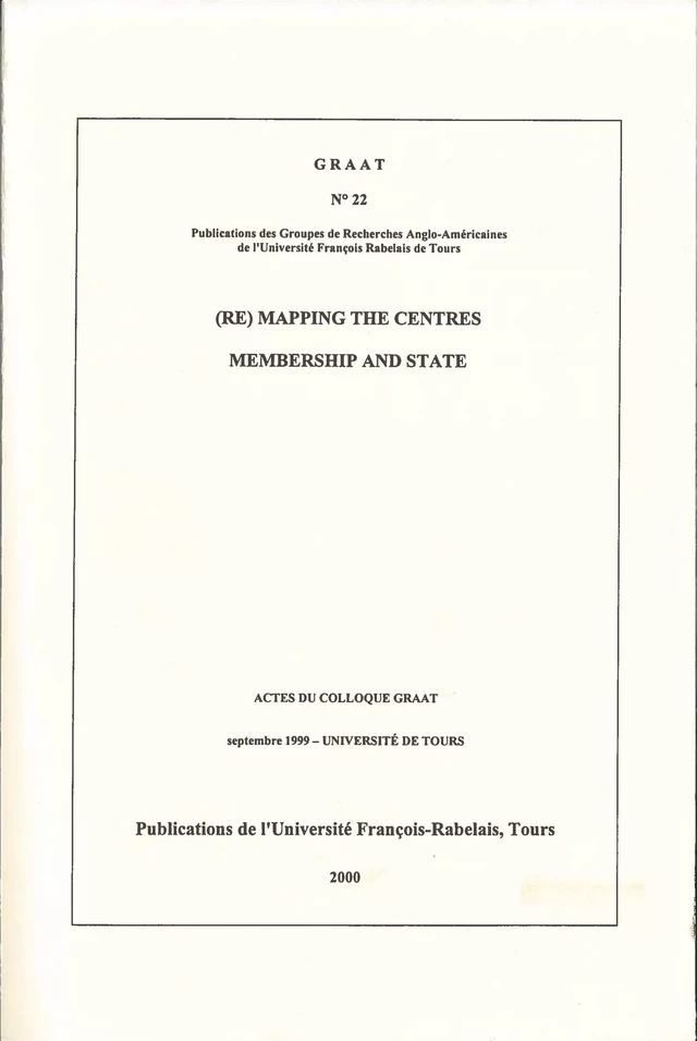 (Re)Mapping the centres Membership and State -  - Presses universitaires François-Rabelais