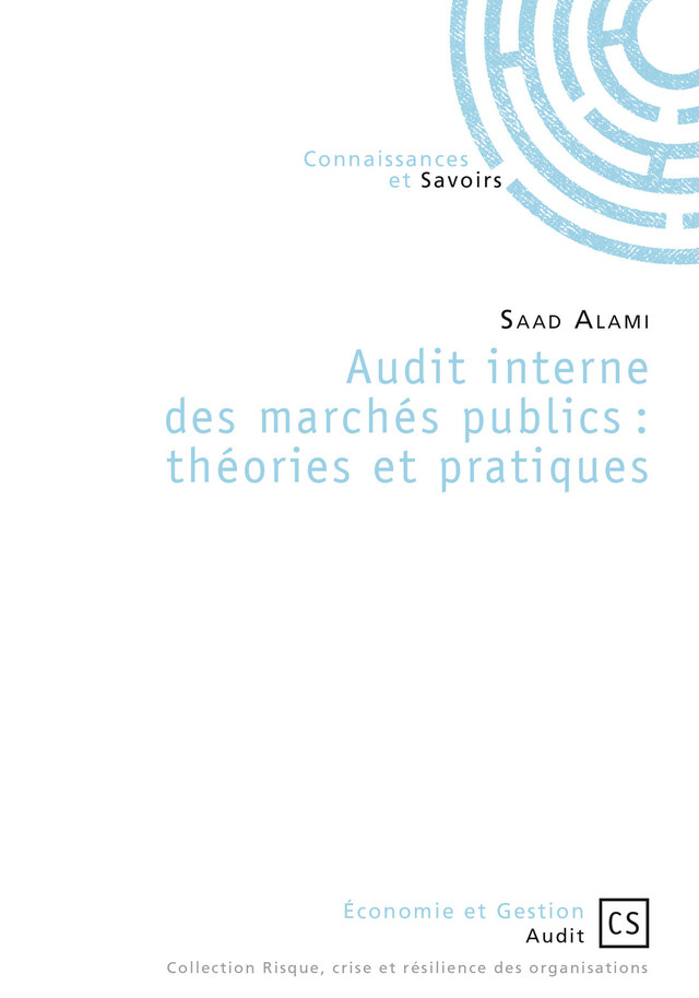Audit interne des marchés publics : théories et pratiques - Saad Alami - Connaissances & Savoirs