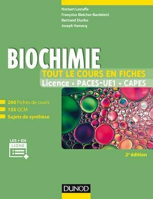 Biochimie - Tout le cours en fiches - 2e éd - Norbert Latruffe, Françoise Bleicher-Bardeletti, Bertrand Duclos, Joseph Vamecq - Dunod