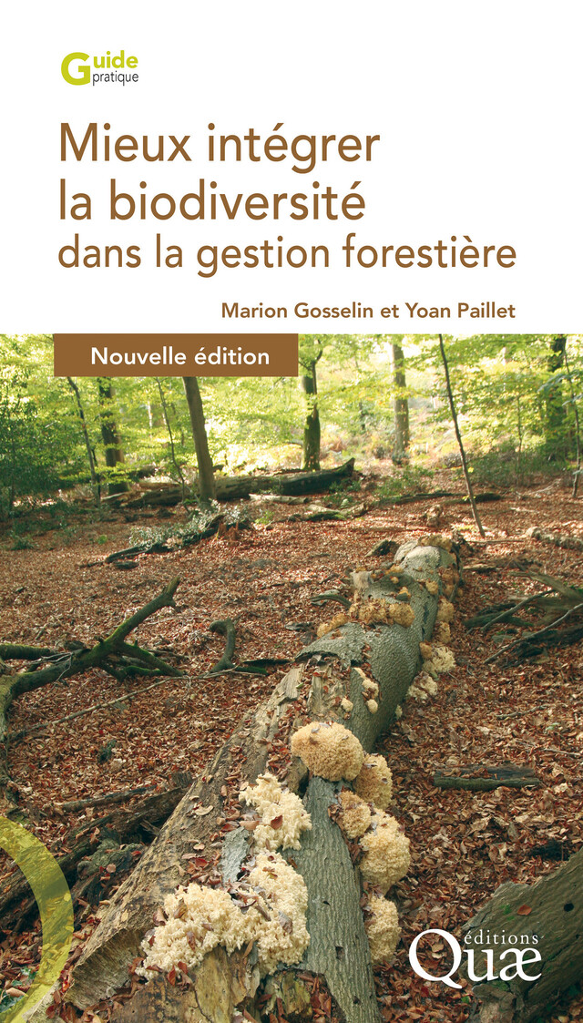 Mieux intégrer la biodiversité dans la gestion forestière - Marion Gosselin, Yoan Paillet - Quæ