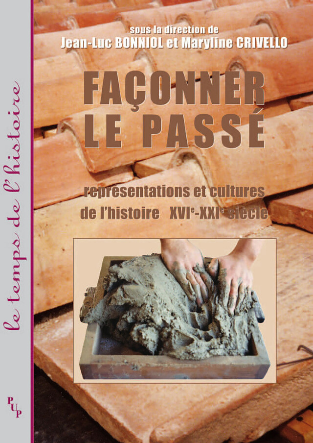 Façonner le passé -  - Presses universitaires de Provence