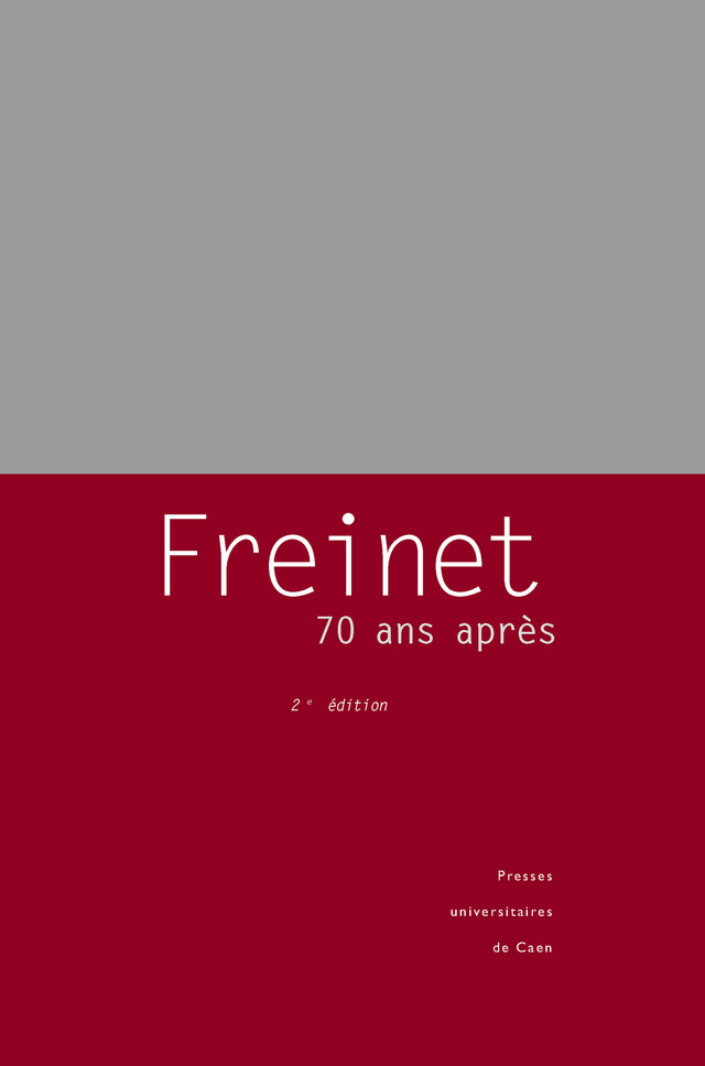 Freinet, 70 ans après -  - Presses universitaires de Caen