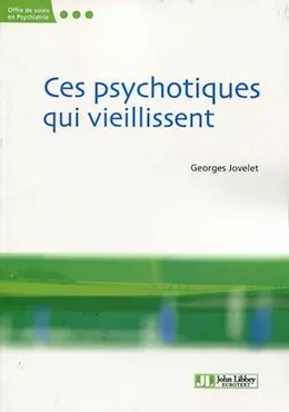 Ces psychotiques qui vieillissent