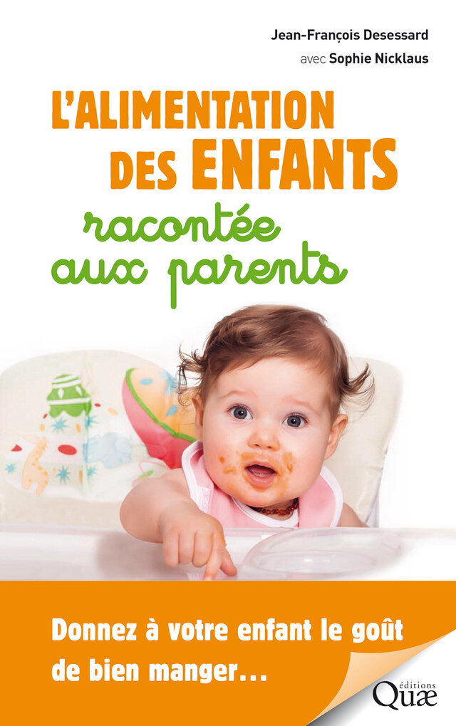 L'alimentation des enfants racontée aux parents - Sophie Nicklaus, Jean-François Desessard - Quæ