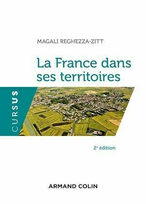 La France dans ses territoires - Magali Reghezza-Zitt - Armand Colin