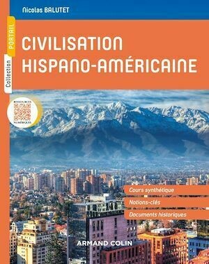 Civilisation hispano-américaine - Nicolas Balutet - Armand Colin