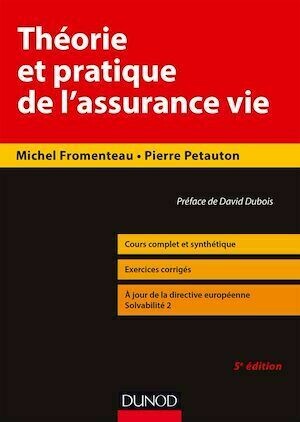 Théorie et pratique de l'assurance-vie - 5e éd - Michel Fromenteau, Pierre Petauton - Dunod