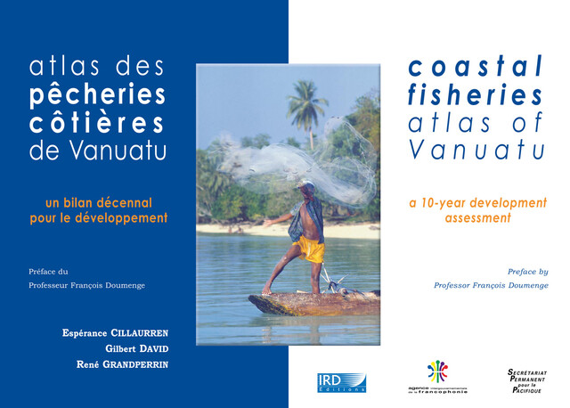 Atlas des pêcheries côtières de Vanuatu / Coastal Fisheries Atlas of Vanuatu - Espérance Cillaurren, Gilbert David, René Grandperrin - IRD Éditions