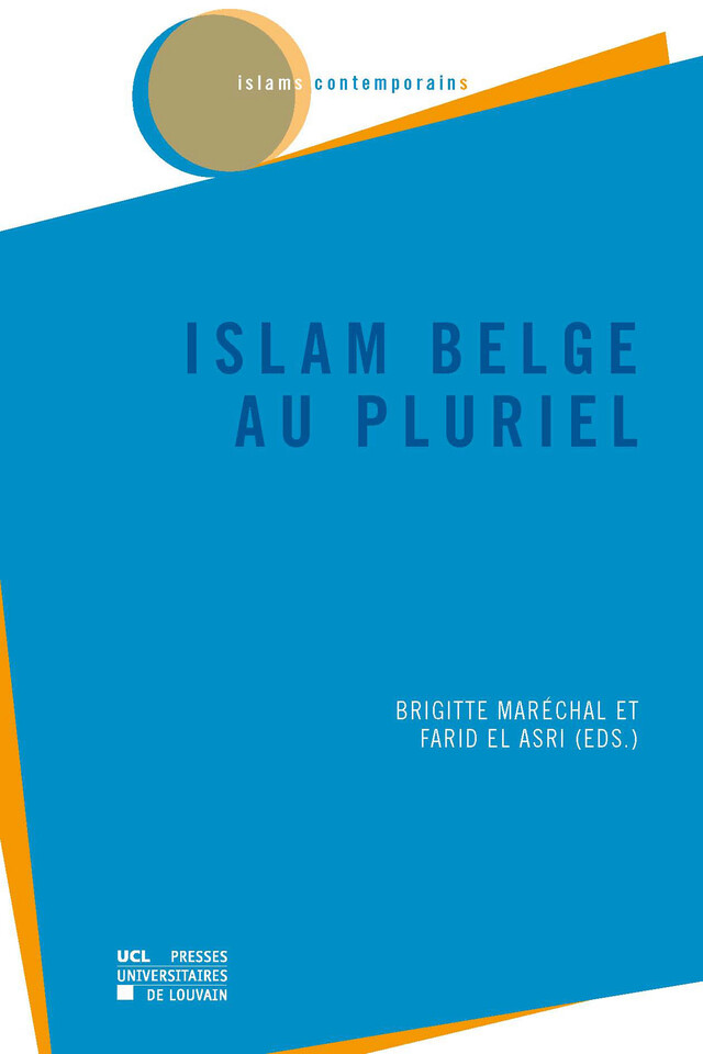 Islam belge au pluriel -  - Presses universitaires de Louvain