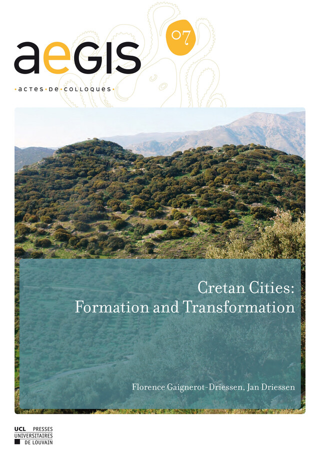 Cretan Cities: Formation and Transformation -  - Presses universitaires de Louvain