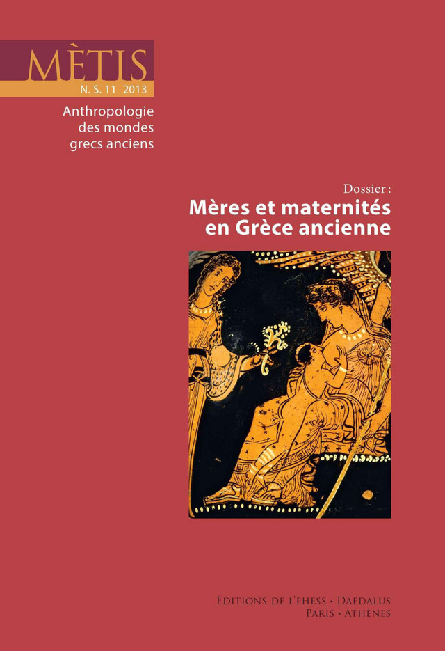 Dossier : Mères et maternités en Grèce ancienne -  - Éditions de l’École des hautes études en sciences sociales