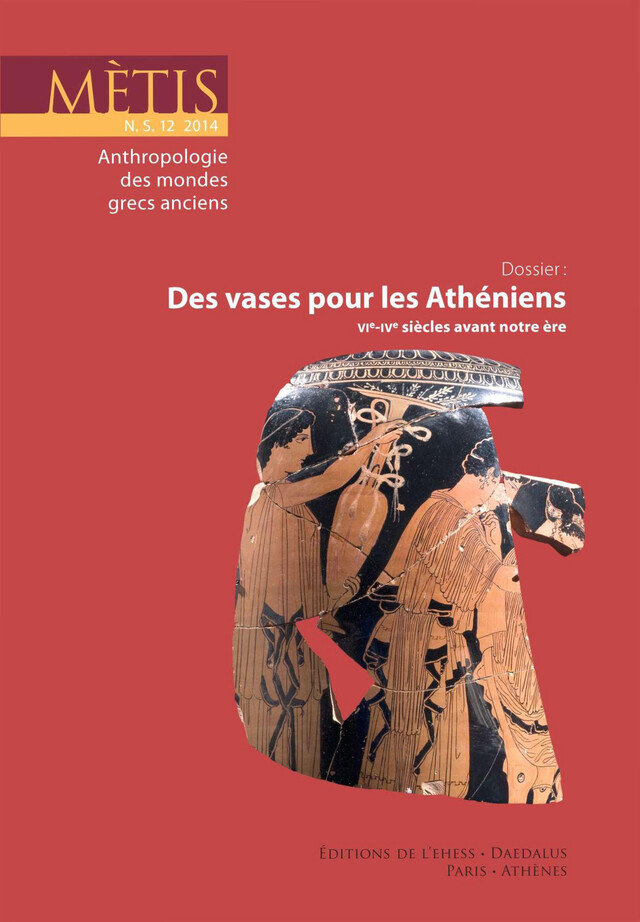 Dossier : Des vases pour les Athéniens -  - Éditions de l’École des hautes études en sciences sociales