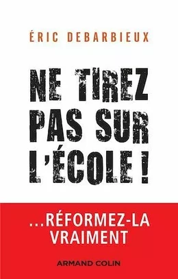 Ne tirez pas sur l'école !