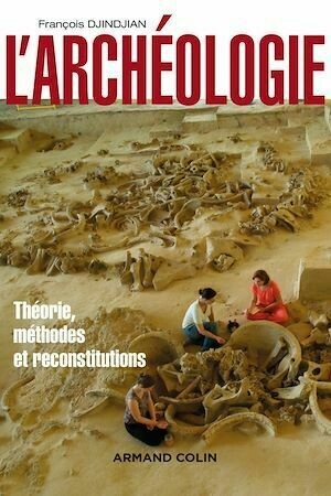 L'archéologie - François Djindjian - Armand Colin