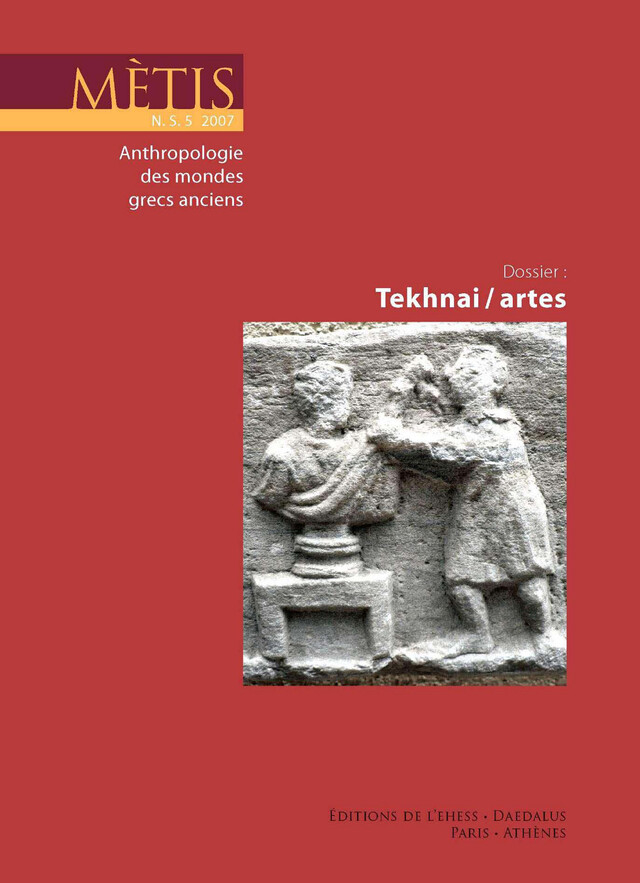 Dossier : Tekhnai/artes -  - Éditions de l’École des hautes études en sciences sociales