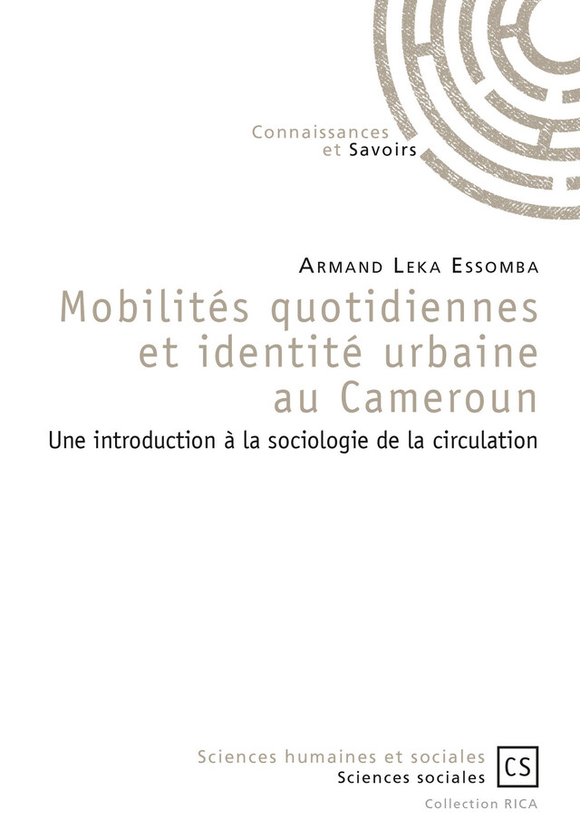 Mobilités quotidiennes et identité urbaine au Cameroun - Armand Leka Essomba - Connaissances & Savoirs