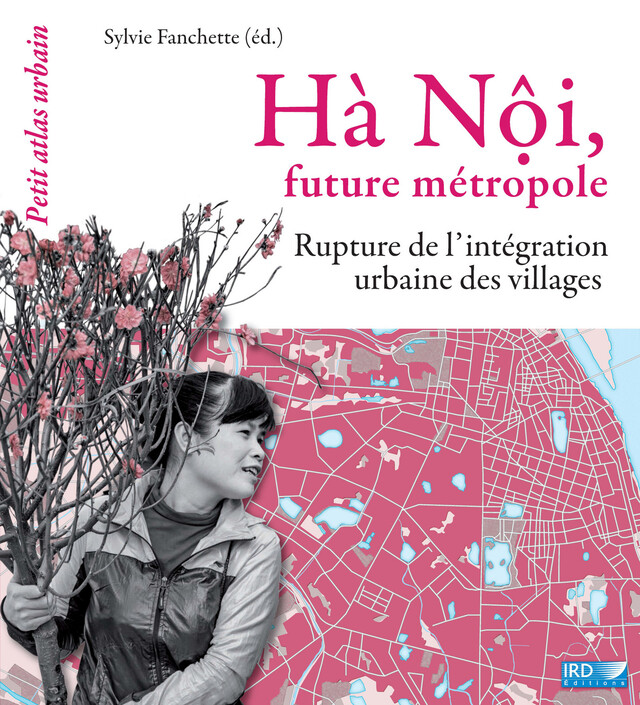 Hà Nội, future métropole -  - IRD Éditions