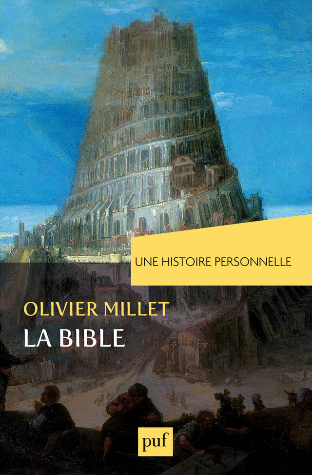 Une histoire personnelle de la Bible - Olivier Millet - Presses Universitaires de France