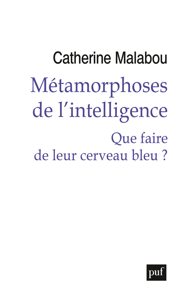 Métamorphoses de l'intelligence - Catherine Malabou - Presses Universitaires de France