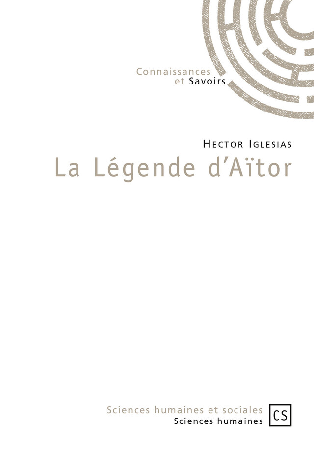La Légende d'Aïtor - Hector Iglesias - Connaissances & Savoirs