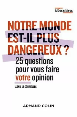 Notre monde est-il plus dangereux ?