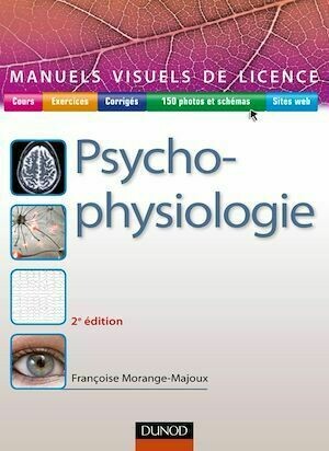 Manuel visuel de psychophysiologie - 2e éd. - Françoise Morange-Majoux - Dunod