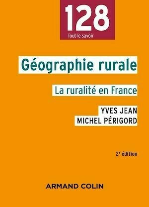 Géographie rurale - 2e éd. - Michel Périgord, Yves Jean - Armand Colin