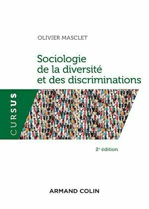 Sociologie de la diversité et des discriminations - Olivier Masclet - Armand Colin
