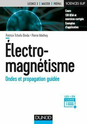 Electromagnétisme - Patrice Tchofo Dinda, Pierre Mathey - Dunod