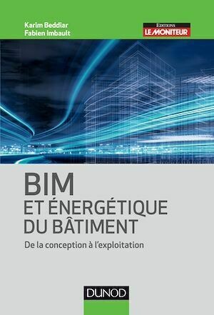 BIM et énergétique des bâtiments - Karim Beddiar, Fabien Imbault - Dunod
