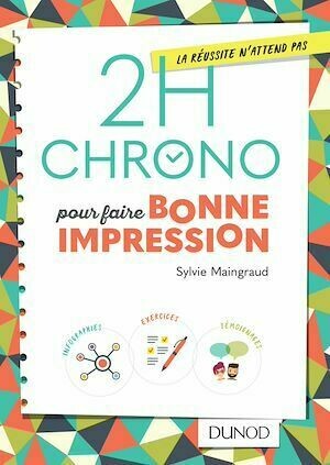 2h Chrono pour faire bonne impression - Sylvie Maingraud - Dunod