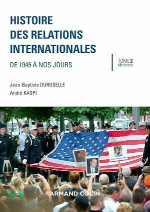 Histoire des relations internationales - 16e éd. - André KASPI, Jean-Baptiste Duroselle - Armand Colin