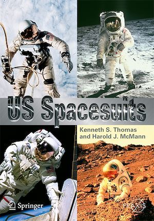 US Spacesuits - Kenneth S. Thomas, Harold J. McMann - Praxis