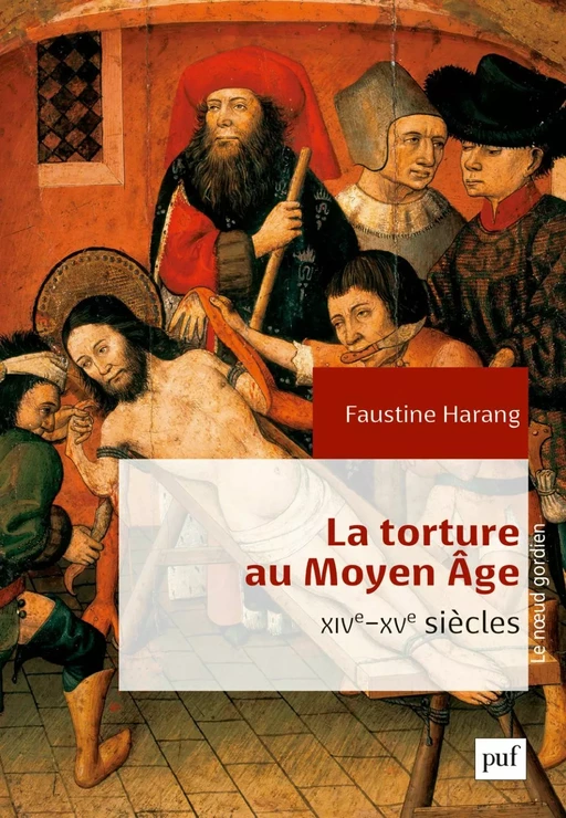 La torture au Moyen Âge - Faustine Harang - Humensis