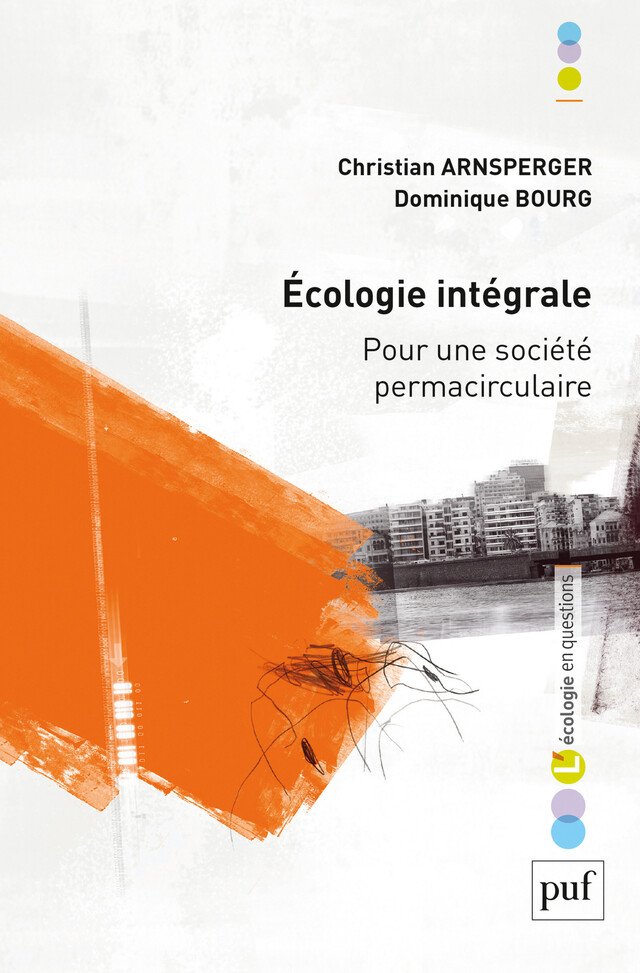 Ecologie intégrale - Christian Arnsperger, Dominique Bourg - Presses Universitaires de France