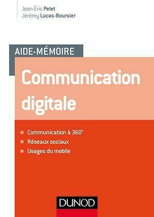 Aide-mémoire - Communication digitale - Jean-Éric Pelet, Jérémy Lucas-Boursier - Dunod