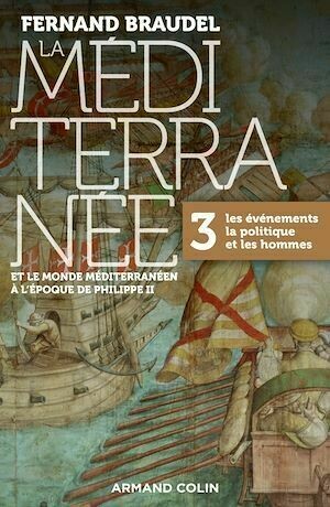 La Méditerranée et le monde méditerranéen à l'époque de Philippe II - Tome 3 - Fernand Braudel - Armand Colin