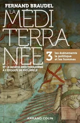 La Méditerranée et le monde méditerranéen à l'époque de Philippe II - Tome 3