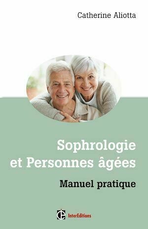 Sophrologie et personnes âgées - Catherine Aliotta - InterEditions