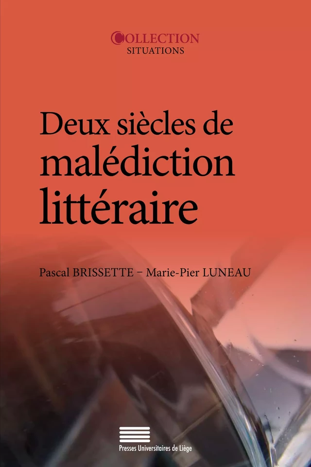 Deux siècles de malédiction littéraire -  - Presses universitaires de Liège